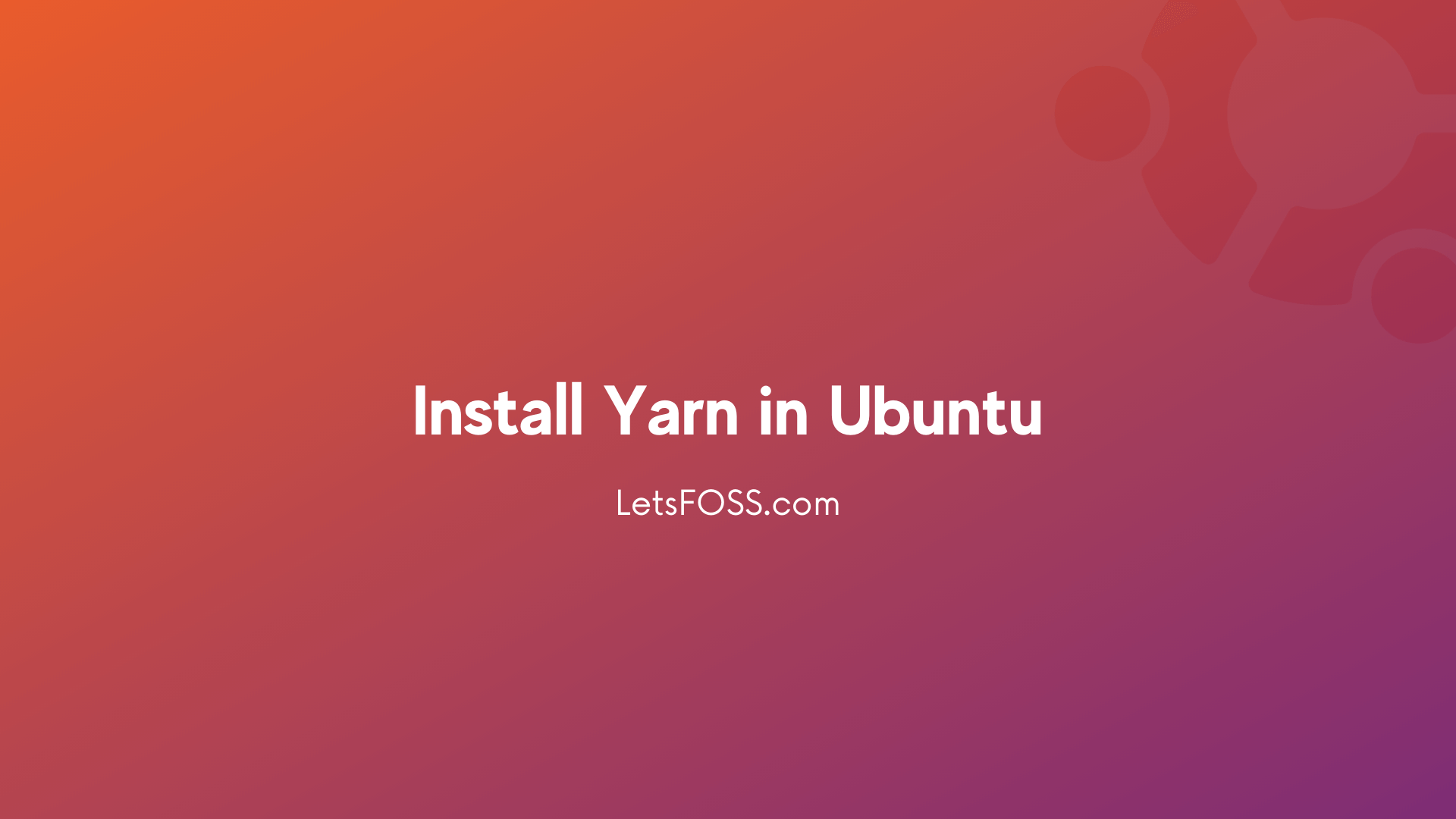 How to Install Yarn in Ubuntu