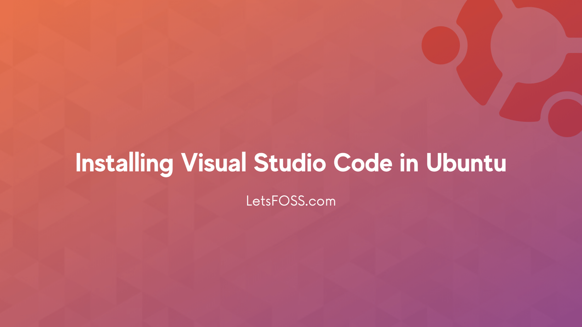 Installing Visual Studio Code in Ubuntu