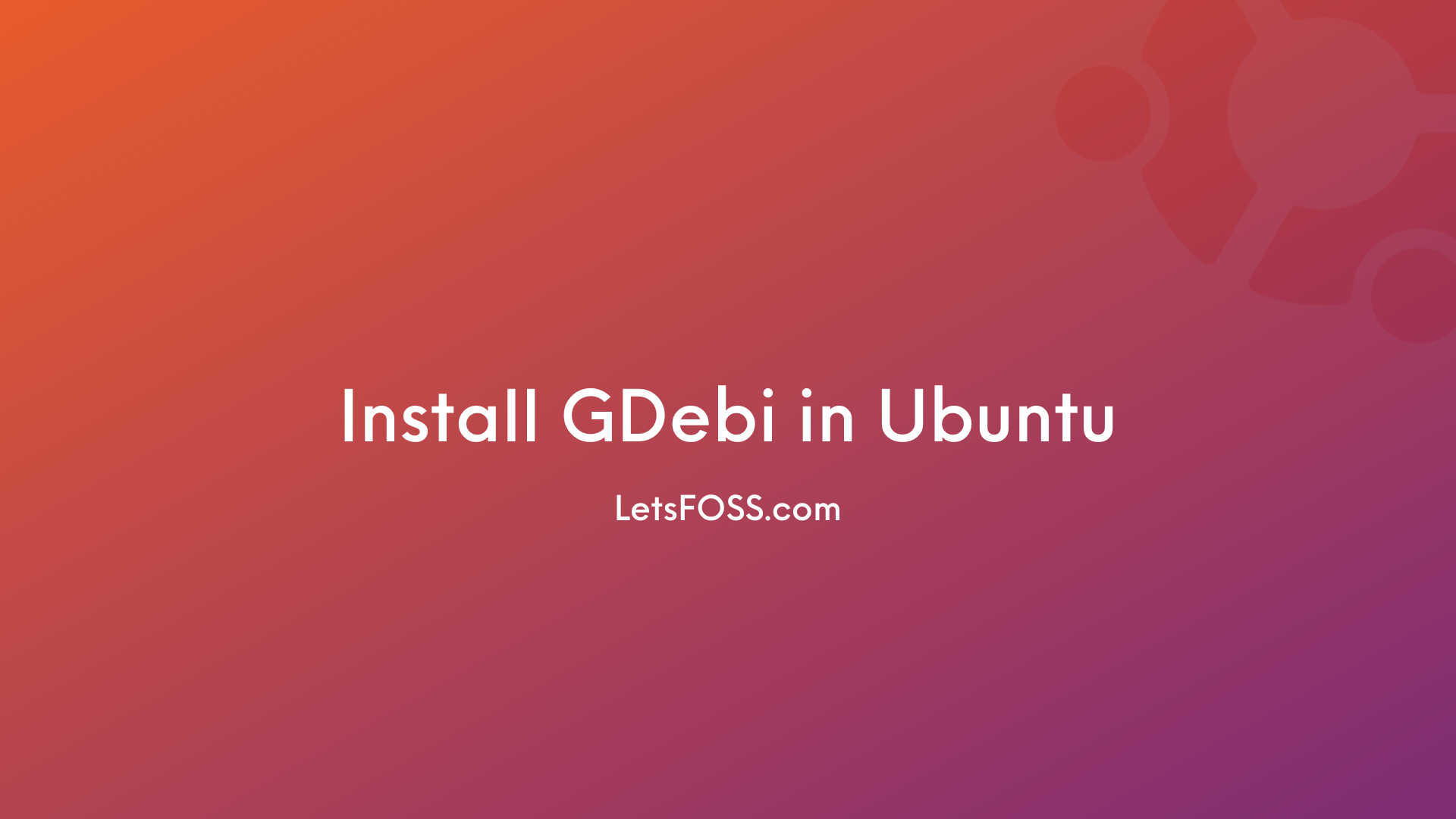 Install GDebi in Ubuntu