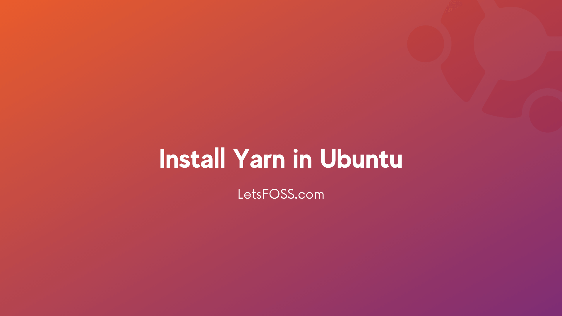 Install Yarn in Ubuntu
