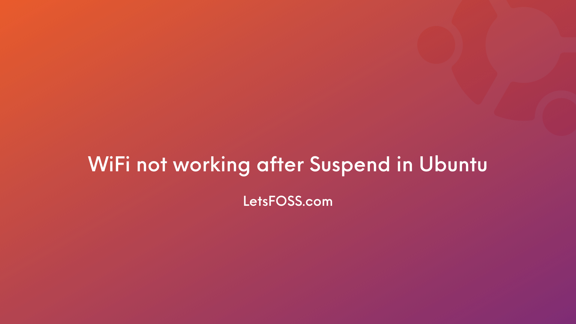 solved-wifi-not-working-after-suspend-in-ubuntu