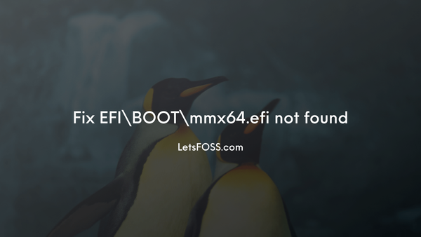 Fix Live USB EFI\BOOT\mmx64.efi not found