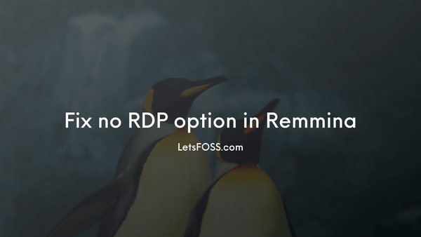 Fix no RDP option in Remmina