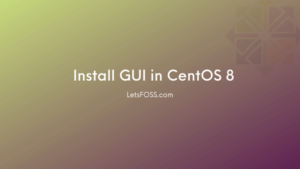 Install GUI in CentOS 8