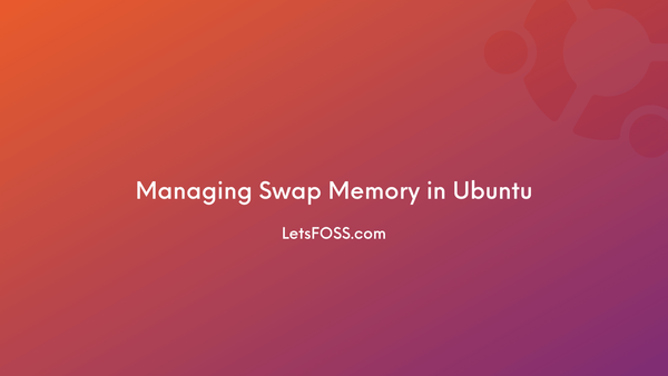 Managing Swap Memory in Ubuntu