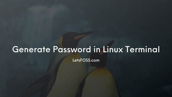 Generating Password in Linux Terminal